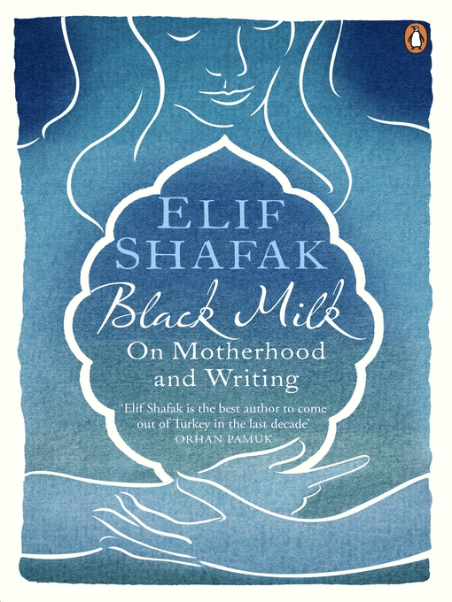 Title details for Black Milk by Elif Shafak - Available